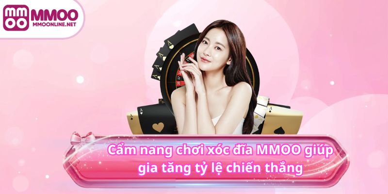 Xóc Đĩa MMOO - Chơi Game Nhận Ưu Đãi Lớn Về Tay 2025 4 Cẩm nang chơi xóc đĩa MMOO giúp gia tăng tỷ lệ chiến thắng