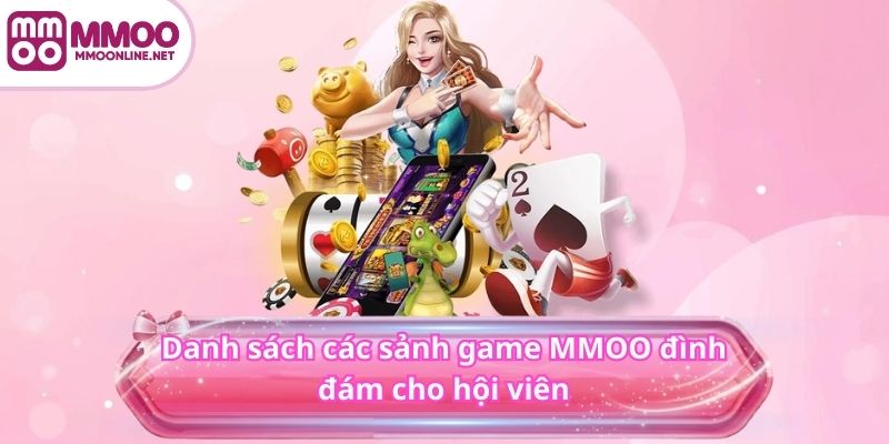 Game MMOO 3 Danh sách các sảnh game MMOO đình đám cho hội viên