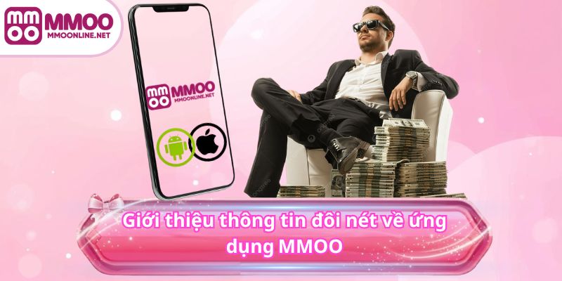 Tải App MMOO 2 Giới thiệu thông tin đôi nét về ứng dụng MMOO