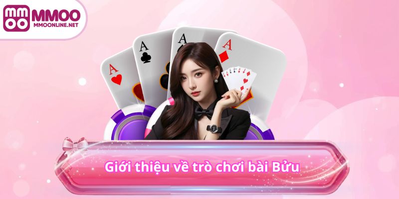 Giới thiệu về trò chơi bài Bửu