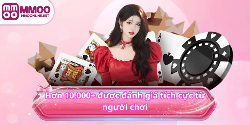 Trang Chủ 13 Hơn 10.000+ được đánh giá tích cực từ người chơi