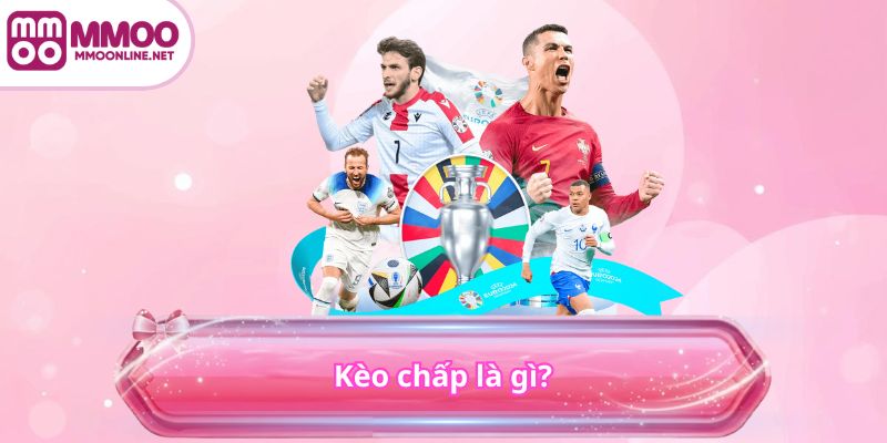 Kèo chấp là gì?
