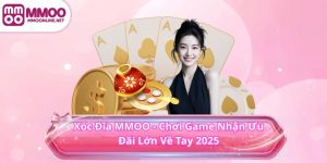 Xóc Đĩa MMOO - Chơi Game Nhận Ưu Đãi Lớn Về Tay 2025